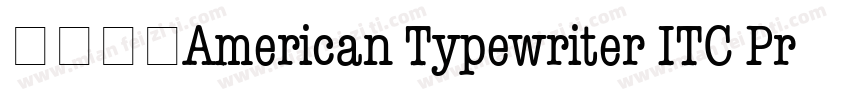字体家族American Typewriter ITC Pro字体转换